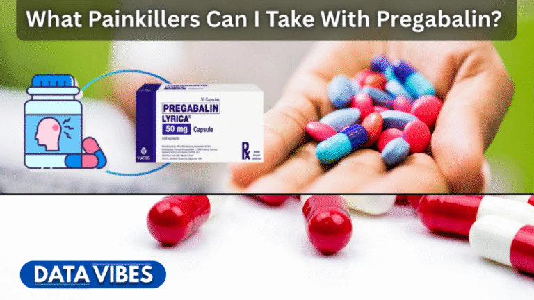 What Painkillers Can I Take With Pregabalin